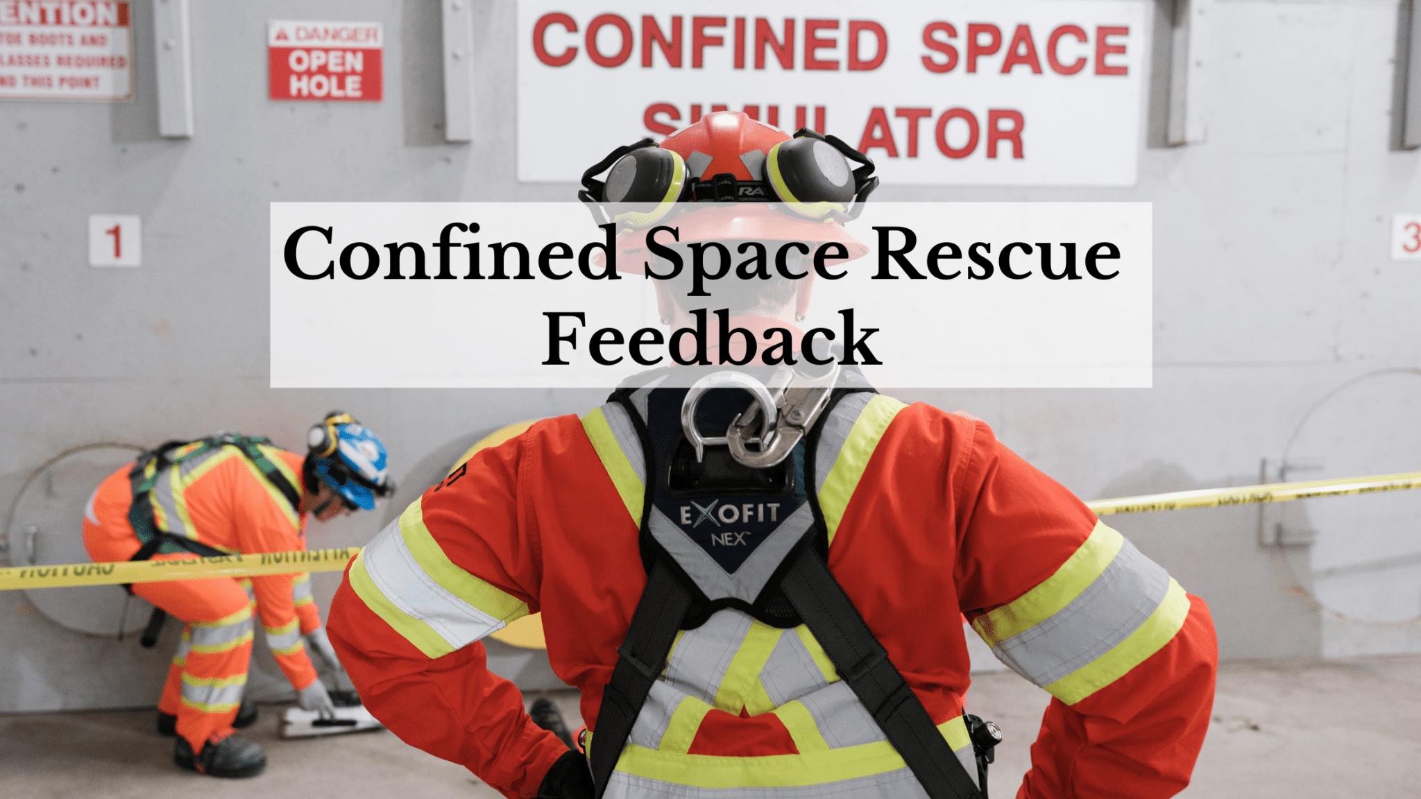 Confined Space Rescue Feedback